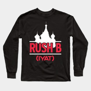 Gamer: Rush B (IYAT) Long Sleeve T-Shirt